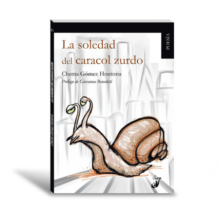 Libro La soledad del caracol zurdo de Chema Gómez Benedetti
