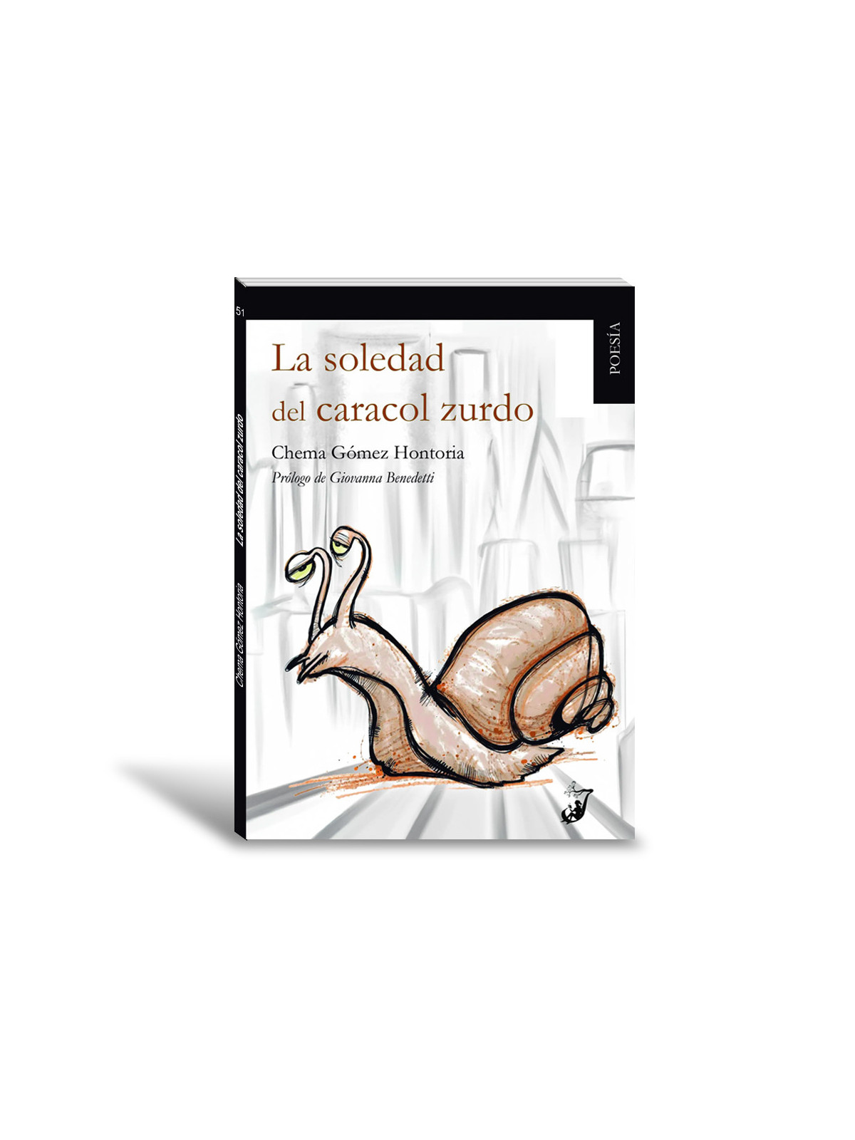 Libro La soledad del caracol zurdo de Chema Gómez Benedetti